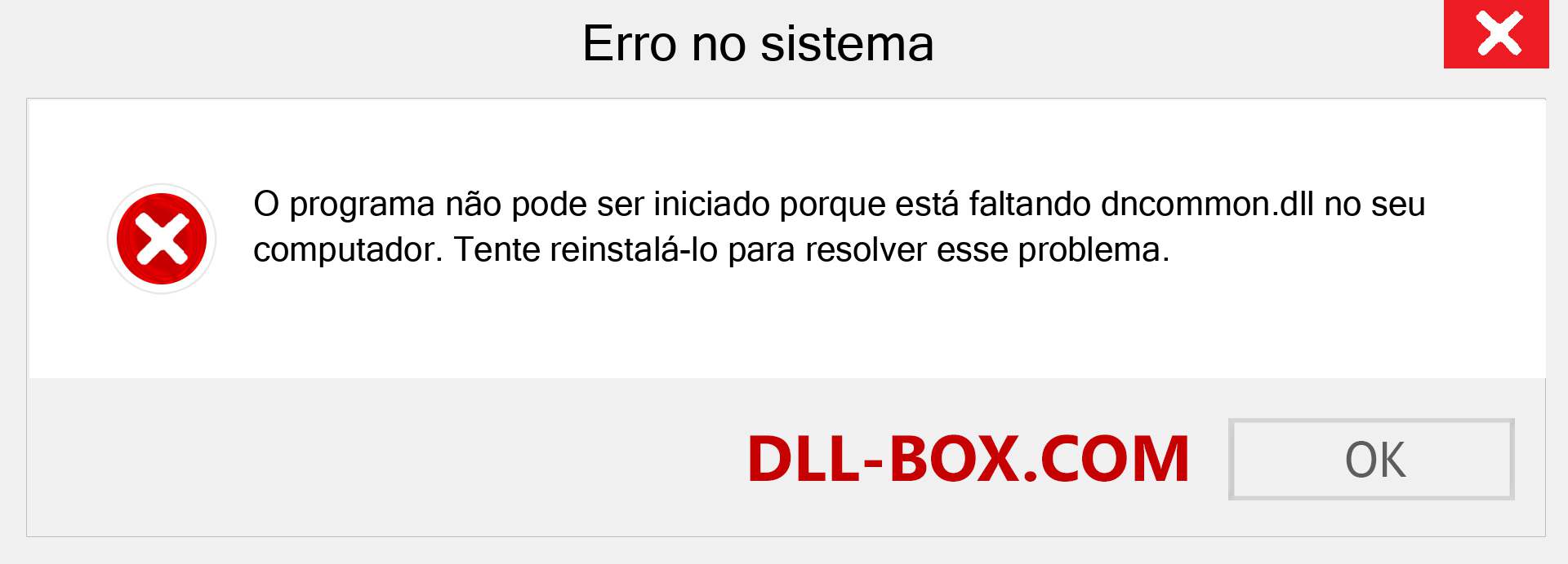 Arquivo dncommon.dll ausente ?. Download para Windows 7, 8, 10 - Correção de erro ausente dncommon dll no Windows, fotos, imagens